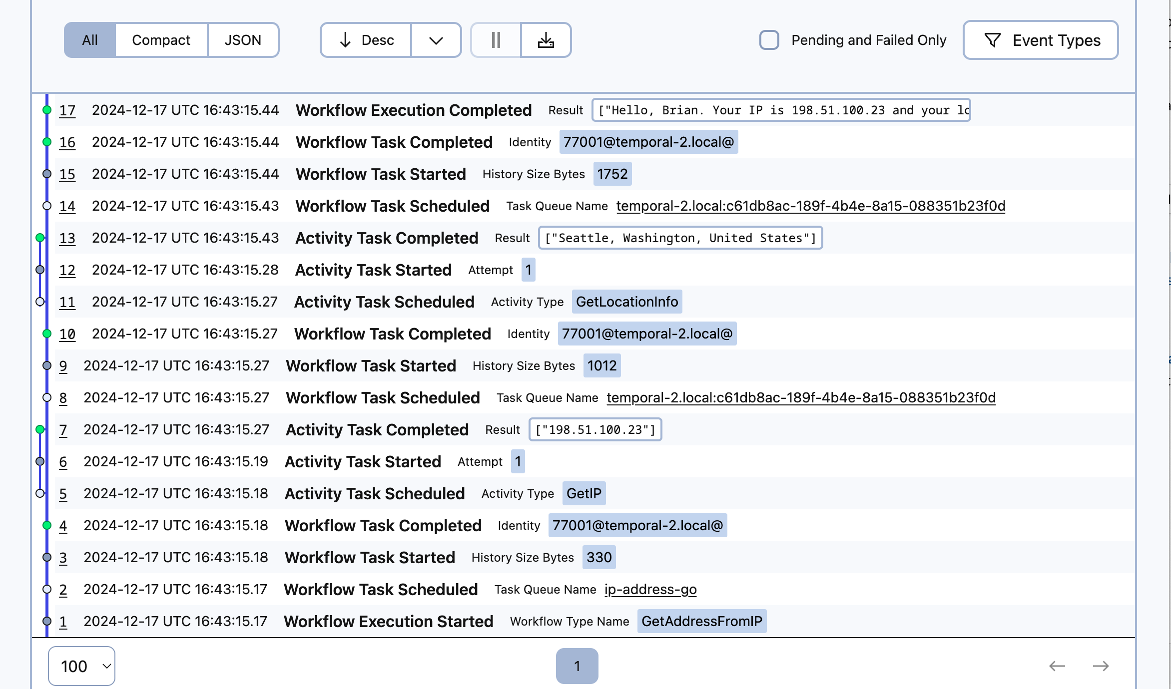 The Workflow History showing all Activities and their results, oldest to newest.